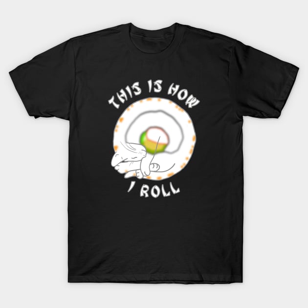 California Cat Roll T-Shirt by CCDesign